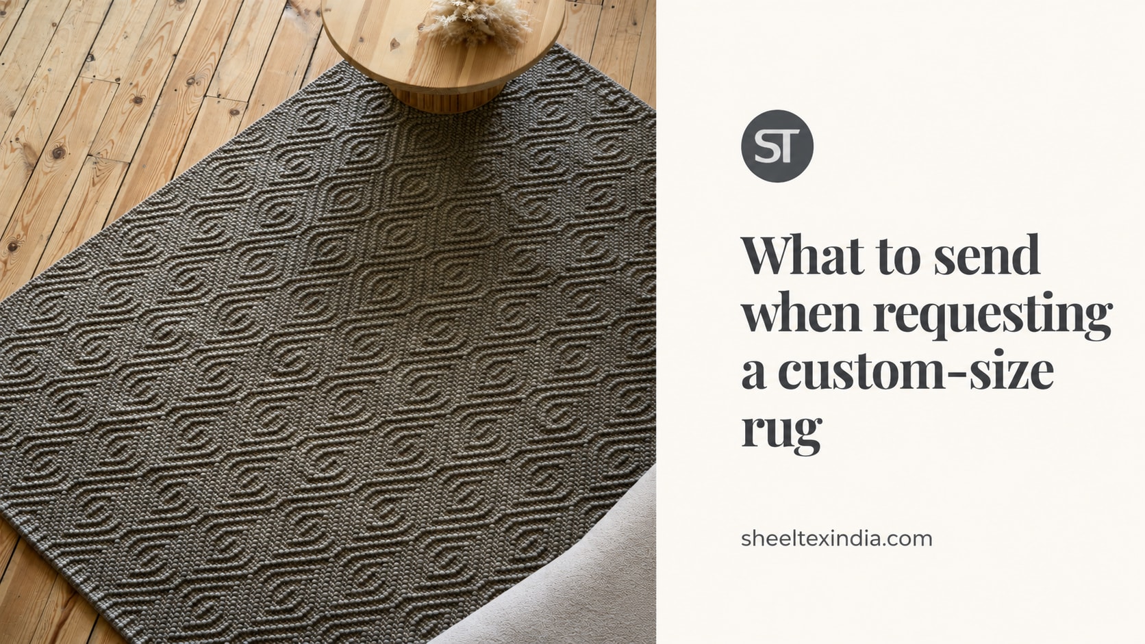 Grey wave-textured rug beside a round wooden coffee table, with the custom-size rug article title and ST branding